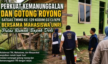 Perkuat Kemanunggalan dan Gotong Royong, Satgas TMMD ke-129 Kodim 0313/KPR Bersama Mahasiswa UNRI Pulas Rumah Bapak Dedi   